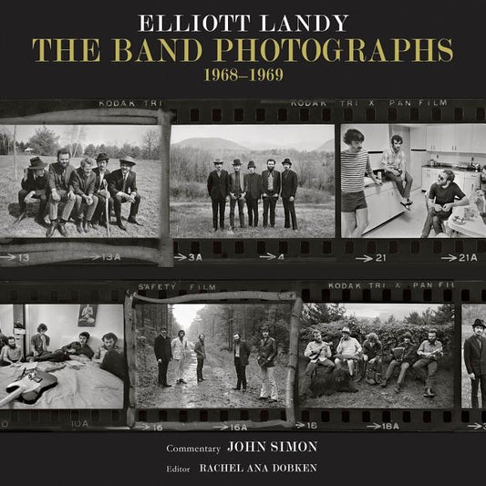 The Band Photographs: 1968-1969 by Landy, Elliott