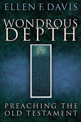 Wondrous Depth by Davis, Ellen F.