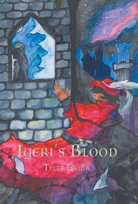 Iyeri's Blood by Gajda, Tyler