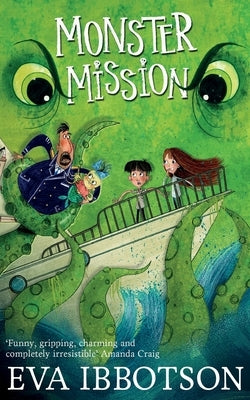 Monster Mission by Ibbotson, Eva