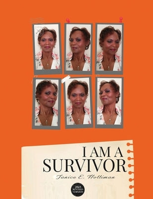 I Am A Survivor by Holliman, Janice E.