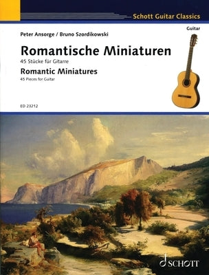 Romantic Miniatures 45 Pieces for Guitar: 45 Pieces for Guitar by Hal Leonard Corp