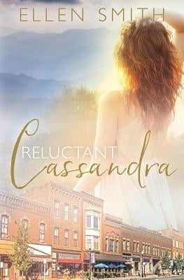 Reluctant Cassandra by Smith, Ellen