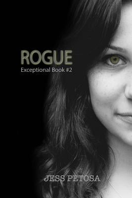 Rogue (Exceptional Book #2) by Petosa, Jess