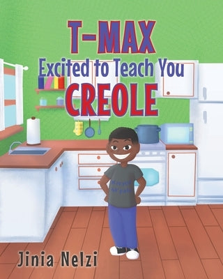 T-MAX Excited to Teach You Creole by Nelzi, Jinia