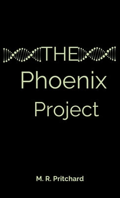 The Phoenix Project by Pritchard, M. R.