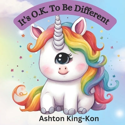 It's O.K. To Be Different: Merope the One-Eyed Unicorn by King-Kon, Ashton