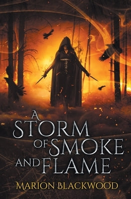 A Storm of Smoke and Flame by Blackwood, Marion