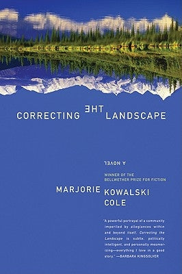 Correcting the Landscape by Cole, Marjorie Kowalski