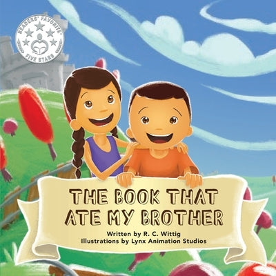 The Book That Ate My Brother: Book 3: The Mighty Adventures Series by Wittig, R. C.