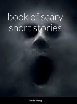 book of scary short stories by Meng, Daniel