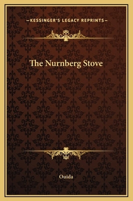 The Nurnberg Stove by Ouida