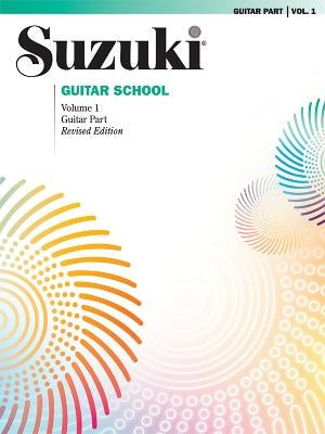 Suzuki Guitar School, Vol 1: Guitar Part by Himmelhoch, Seth