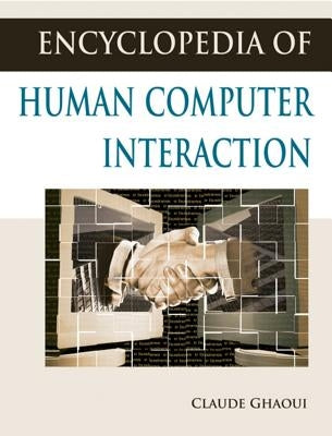 Encyclopedia of Human Computer Interaction by Ghaoui, Claude