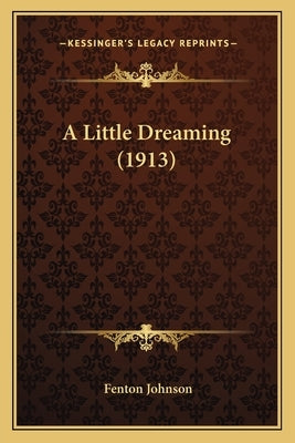 A Little Dreaming (1913) by Johnson, Fenton