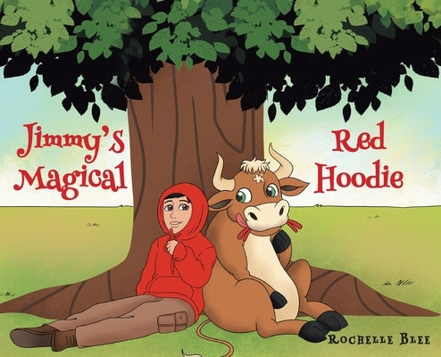 Jimmy's Magical Red Hoodie by Blee, Rochelle