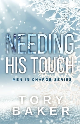 Needing His Touch: Alternate Cover by Baker, Tory