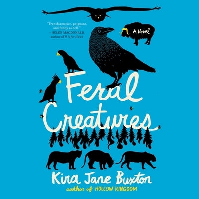 Feral Creatures by Buxton, Kira Jane