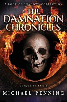 The Damnation Chronicles by Penning, Michael