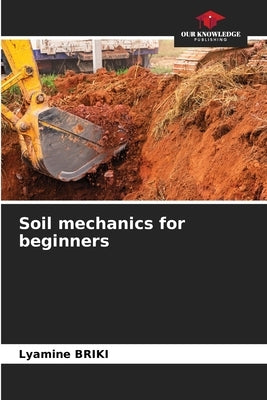 Soil mechanics for beginners by Briki, Lyamine