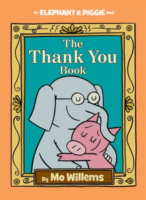 The Thank You Book by Willems, Mo