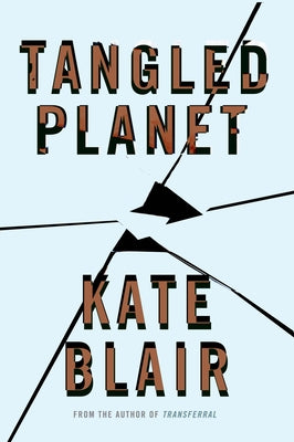 Tangled Planet by Blair, Kate