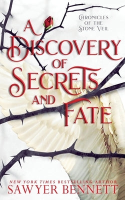 A Discovery of Secrets and Fate by Bennett, Sawyer