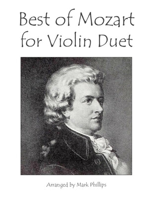 Best of Mozart for Violin Duet by Phillips, Mark