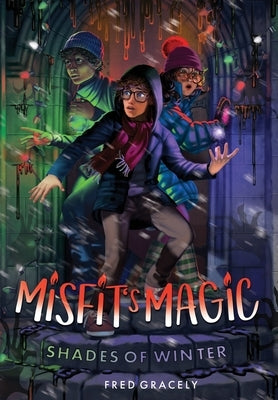 Misfit's Magic: Shades of Winter by Gracely, Fred