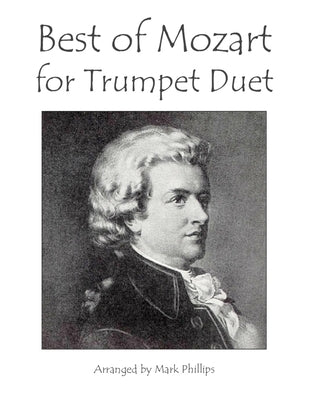 Best of Mozart for Trumpet Duet by Phillips, Mark