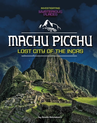 Machu Picchu, Lost City of the Incas by Sonneborn, Scott