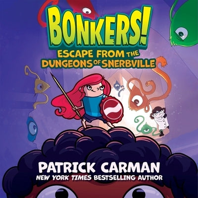 Escape from the Dungeons of Snerbville by Carman, Patrick