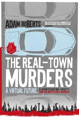 The Real-Town Murders by Roberts, Adam