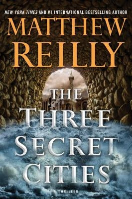 The Three Secret Cities, 5 by Reilly, Matthew