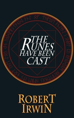 The Runes Have Been Cast by Irwin, Robert