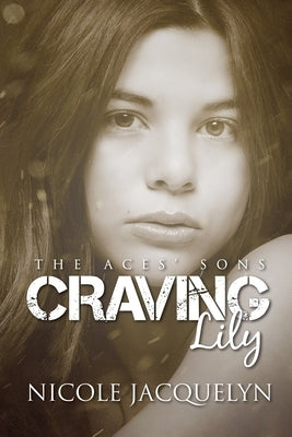 Craving Lily: The Aces' Sons by Jacquelyn, Nicole