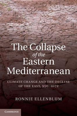 The Collapse of the Eastern Mediterranean by Ellenblum, Ronnie