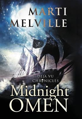 Midnight Omen: The Deja vu Chronicles by Melville, Marti