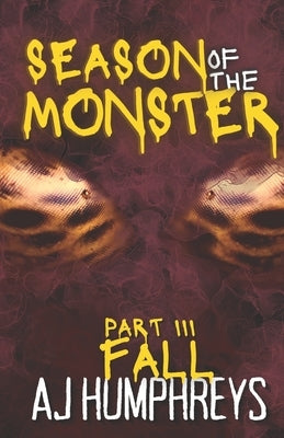 Season of The Monster: Fall by Humphreys, Aj