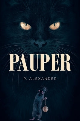 Pauper by Alexander, P.