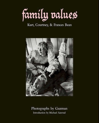 Family Values: Kurt, Courtney & Frances Bean by Guzman