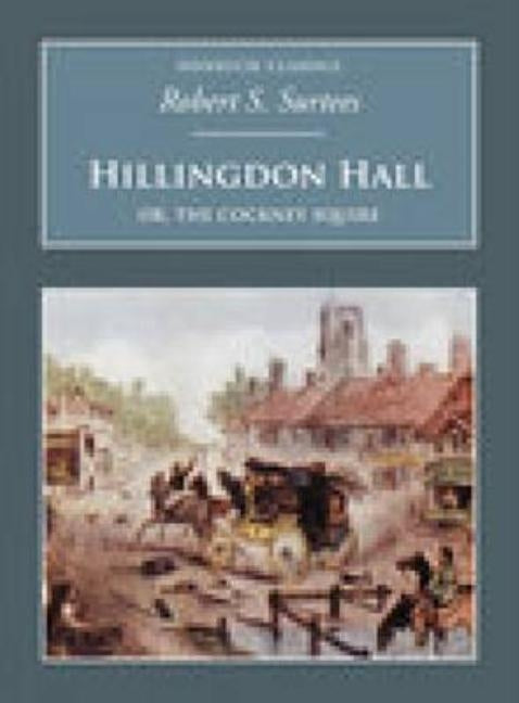 Hillingdon Hall: Nonsuch Classics by Surtees, Robert S.