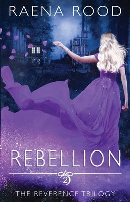 Rebellion by Rood, Raena