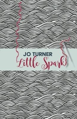 Little Spark by Turner, Jo