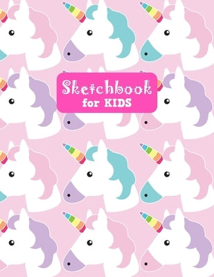 Sketchbook for Kids: Pretty Unicorn Large Sketch Book for Sketching, Drawing, Creative Doodling Notepad and Activity Book - Birthday and Ch by Crafts Press, Francine