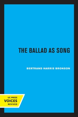 The Ballad as Song by Bronson, Bertrand H.