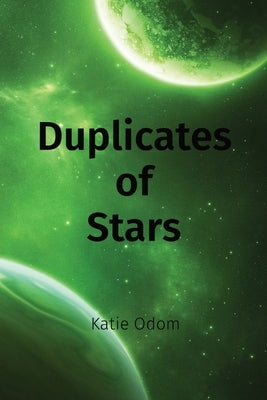 Duplicates of Stars by Odom, Katie