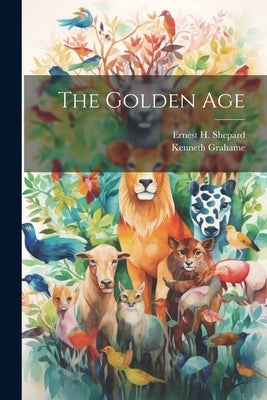 The Golden Age by Grahame, Kenneth