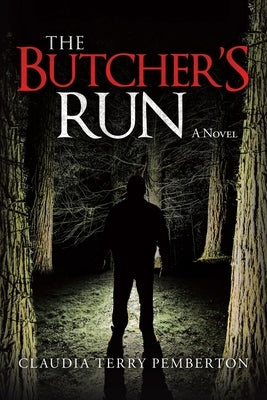 The Butcher's Run by Pemberton, Claudia Terry