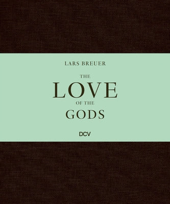 Lars Breuer - The Love of the Gods by Énard, Mathias